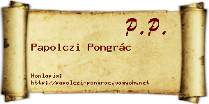 Papolczi Pongrác névjegykártya